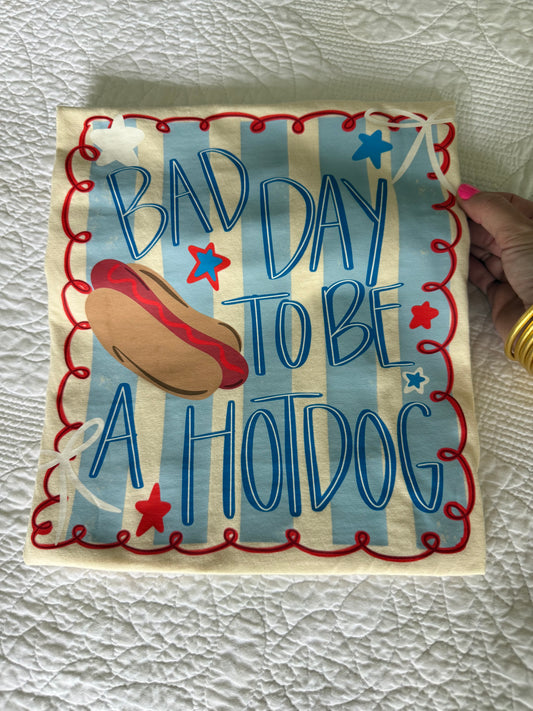 "Bad Day to be Hot Dog" Tee