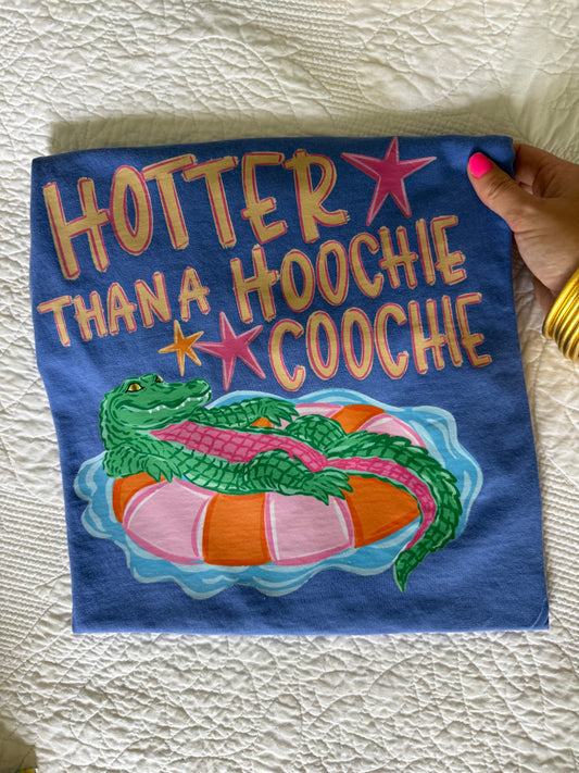 "Hotter than a Hooch Coochie" Tee